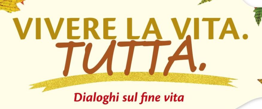Vivere la vita, tutta